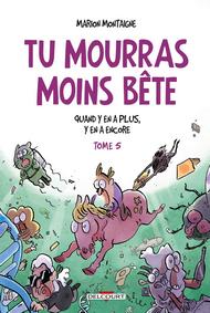 <h2>TOME 5 : Quand y'en a plus, y'en a encore</h2>