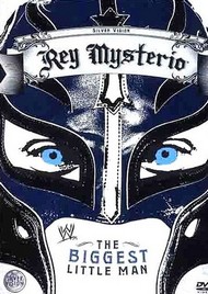 Rey Mysterio - The Biggest Little Man