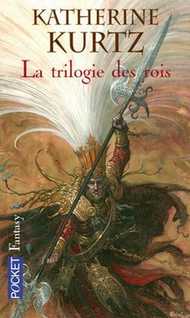 TOME I : LA TRILOGIE DES ROIS
