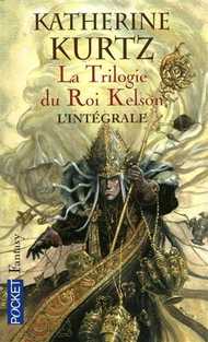 TOME III : LA TRILOGIE DU ROI KELSON