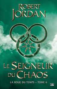 TOME VI : LE SEIGNEUR DU CHAOS