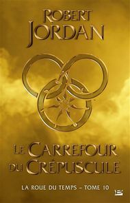 TOME X : LE CARREFOUR DU CREPUSCULE