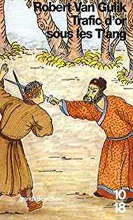 Trafic d'or sous les T'ang (tome IV)